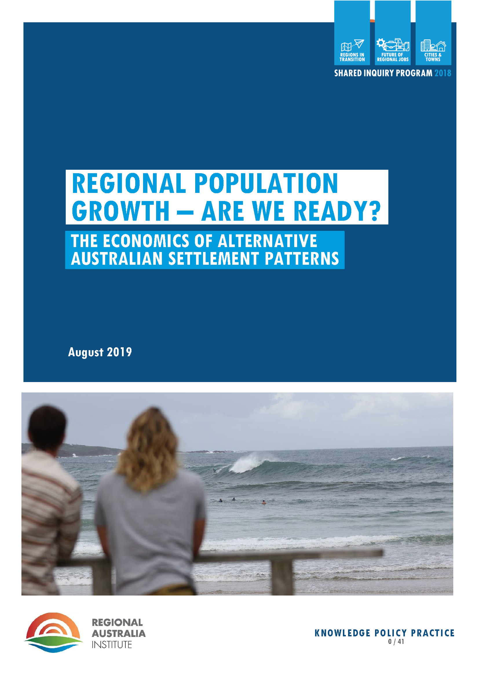 Regional Population Growth - Are We Ready? The Economics of Alternative Australian Settlement Patter